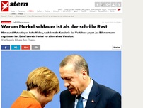 Bild zum Artikel: Fall Böhmermann: Pro Kanzlerin: Warum Merkel schlauer ist als der schrille Rest