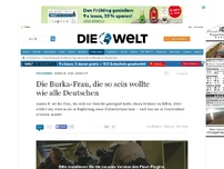 Bild zum Artikel: Amira B. vor Gericht: Die Burka-Frau, die so sein wollte wie alle Deutschen