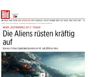 Bild zum Artikel: „Independence Day 2“ - Die Aliens rüsten kräftig auf