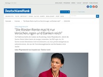 Bild zum Artikel: Deutschlandfunk | Interview | 'Die Riester-Rente macht nur Versicherungen und Banken reich'