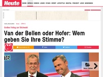 Bild zum Artikel: Großes Voting zur Stichwahl: Van der Bellen oder Hofer: Wem geben Sie Ihre Stimme?