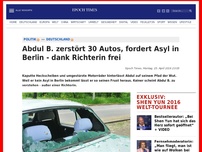 Bild zum Artikel: Abdul B. zerstört 30 Autos, fordert Asyl in Berlin - dank Richterin frei