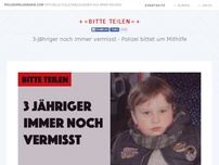 Bild zum Artikel: 3-Jähriger noch immer vermisst - Polizei bittet um Mithilfe