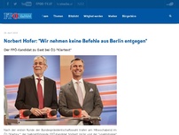 Bild zum Artikel: Norbert Hofer: 'Wir nehmen keine Befehle aus Berlin entgegen'