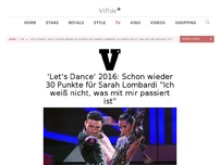 Bild zum Artikel: 'Let's Dance' 2016: Schon wieder 30 Punkte für Sarah Lombardi 'Ich weiß nicht, was mit mir passiert ist'