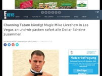 Bild zum Artikel: Channing Tatum kündigt Magic Mike Liveshow in Las Vegas an und wir packen sofort alle Dollar Scheine zusammen