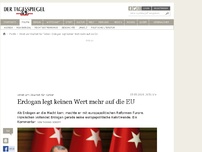Bild zum Artikel: Erdogan legt keinen Wert mehr auf die EU