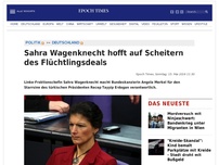 Bild zum Artikel: Sahra Wagenknecht hofft auf Scheitern des Flüchtlingsdeals