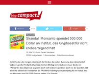 Bild zum Artikel: Skandal: Monsanto spendet 500.000 Dollar an Institut, das Glyphosat für nicht krebserregend hält