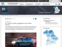 Bild zum Artikel: Aschaffenburg: Auf offener Straße angegriffen und schwer verletzt