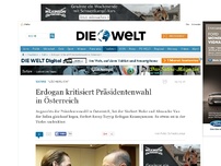 Bild zum Artikel: 'Lächerlich': Erdogan kritisiert Präsidentenwahl in Österreich