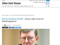 Bild zum Artikel: Kölner Kardinal Woelki: „Heute säße Jesus im Flüchtlingsboot“
