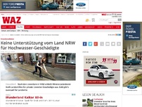 Bild zum Artikel: Keine Unterstützung vom Land NRW für Hochwasser-Geschädigte
