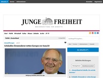 Bild zum Artikel: Schäuble: Einwanderer retten Europa vor Inzucht