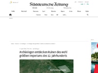 Bild zum Artikel: Archäologen entdecken Ruinen des wohl größten Imperiums des 12. Jahrhunderts