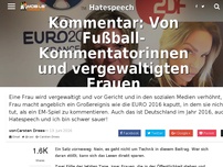 Bild zum Artikel: Kommentar: Von Fußball-Kommentatorinnen und vergewaltigten Frauen