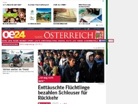 Bild zum Artikel: Enttäuschte Flüchtlinge bezahlen Schleuser für Rückkehr