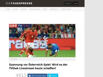Bild zum Artikel: Spannung vor Österreich-Spiel: Wird es der TVthek Livestream heute schaffen?