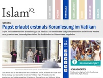Bild zum Artikel: Papst erlaubt erstmals Koranlesung im Vatikan