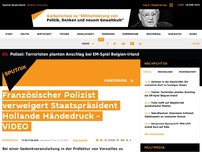 Bild zum Artikel: Französischer Polizist verweigert Staatspräsident Hollande Händedruck - VIDEO