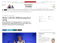Bild zum Artikel: Merkel mahnt mehr Geld für Militärausgaben an