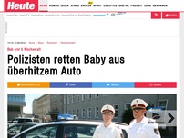 Bild zum Artikel: Bub erst 5 Wochen alt: Polizisten retten Baby aus überhitzem Auto