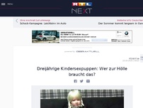 Bild zum Artikel: Dreijährige Kindersexpuppen: Wer zur Hölle braucht das?