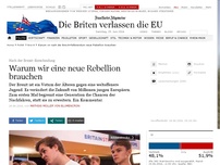 Bild zum Artikel: Nach der Brexit-Entscheidung: Warum wir eine neue Rebellion brauchen