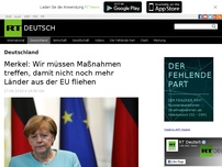 Bild zum Artikel: Merkel: Wir müssen Maßnahmen treffen, damit nicht noch mehr Länder aus der EU fliehen