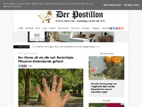 Bild zum Artikel: Der Kleine aß sie alle auf: Berüchtigte Pflaumen-Diebesbande gefasst