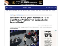 Bild zum Artikel: Seeheimer Kreis greift Merkel an: 'Das eigentliche Problem von Europa heißt Angela Merkel'