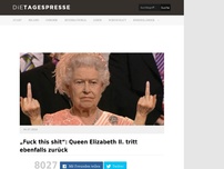 Bild zum Artikel: „Fuck this shit“: Queen Elizabeth II. tritt ebenfalls zurück