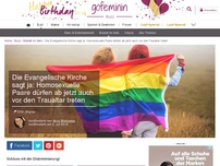 Bild zum Artikel: Die Evangelische Kirche sagt ja: Homosexuelle Paare dürfen ab jetzt auch vor den Traualtar treten