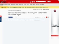Bild zum Artikel: Vermummungsverbot im Tessin - Schweizer Polizisten stoppen Burkaträgerin - jetzt droht ihr ein hohes Bußgeld