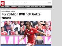 Bild zum Artikel: Für 28 Mio.! BVB holt Götze zurück