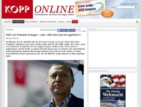 Bild zum Artikel: SMS von Präsident Erdogan – oder: »Wie blöd sind wir eigentlich?« (Geostrategie)