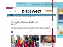 Bild zum Artikel: Türken in Berlin: 'Ich will jetzt einen deutschen Pass!'