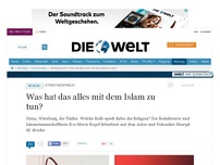 Bild zum Artikel: Streitgespräch: Was hat das alles mit dem Islam zu tun?