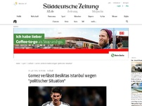 Bild zum Artikel: Gomez verlässt Istanbul wegen 'politischer Situation'
