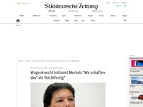 Bild zum Artikel: Wagenknecht kritisiert Merkels 'Wir schaffen das' als 'leichtfertig'