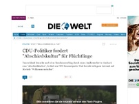 Bild zum Artikel: Statt 'Willkommenskultur': CDU-Politiker fordert 'Abschiedskultur' für Flüchtlinge