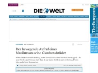 Bild zum Artikel: Auf Facebook: Der bewegende Aufruf eines Muslims an seine Glaubensbrüder