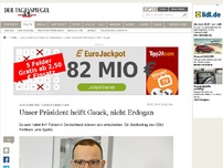 Bild zum Artikel: Unser Präsident heißt Gauck, nicht Erdogan