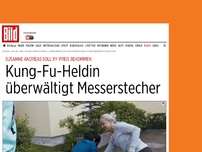 Bild zum Artikel: Susanne Andreas soll XY-Preis bekommen - Kung-Fu-Heldin überwältigt Messerstecher