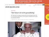 Bild zum Artikel: Papst Franziskus: 'Der Islam ist nicht gewalttätig'
