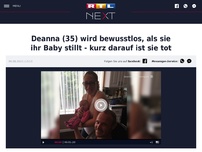 Bild zum Artikel: Deanna (35) wird bewusstlos, als sie ihr Baby stillt - kurz darauf ist sie tot