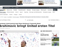 Bild zum Artikel: Ibrahimovic bringt United ersten Titel