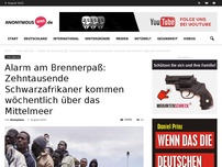 Bild zum Artikel: Alarm am Brennerpaß: Zehntausende Schwarzafrikaner kommen wöchentlich über das Mittelmeer