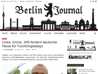 Bild zum Artikel: Linke, Grüne, SPD fordern deutsche Pässe für Flüchtlingsbabys
