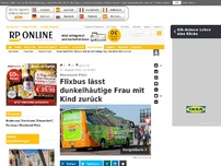 Bild zum Artikel: Rheinland-Pfalz - Flixbus lässt dunkelhäutige Frau mit Kind zurück